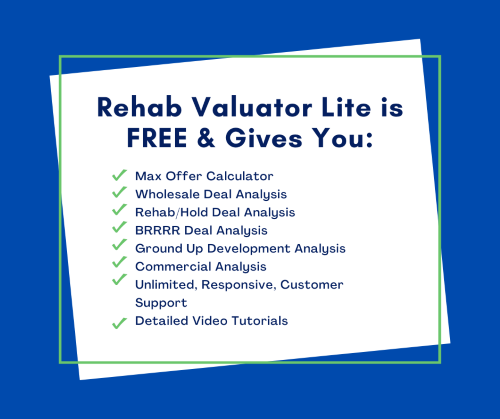 Rehab Valuator Lite is free and includes property analysis tools, customer support, and video tutorials.