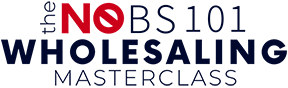 No BS Wholesaling 101